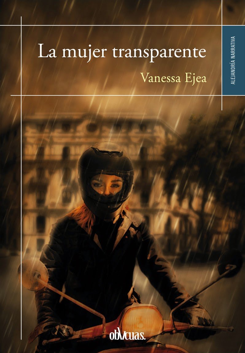 La mujer transparente Reseñas de libros: 'La mujer transparente', de Vanessa Ejea